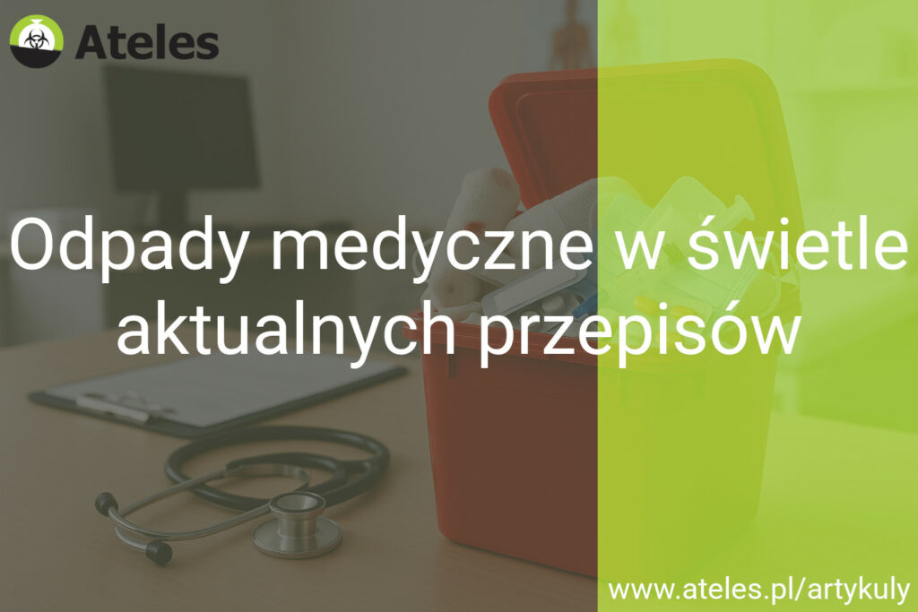 Czerwony pojemnik na odpady medyczne, stetoskop i dokumenty na biurku — tekst: "Odpady medyczne w świetle aktualnych przepisów"